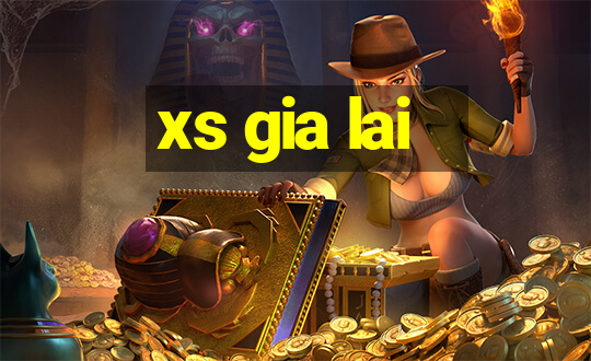 xs gia lai