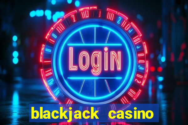 blackjack casino online game