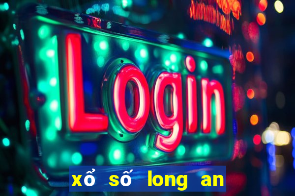 xổ số long an bữa nay