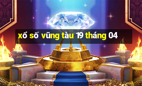 xổ số vũng tàu 19 tháng 04