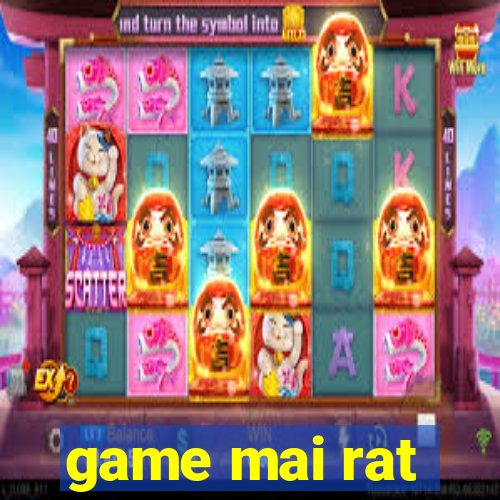 game mai rat