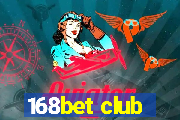 168bet club