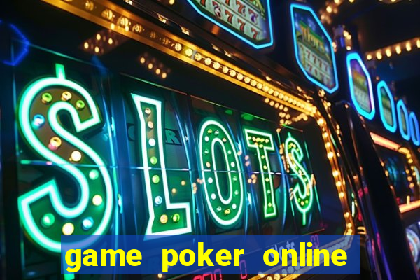 game poker online hay nhất