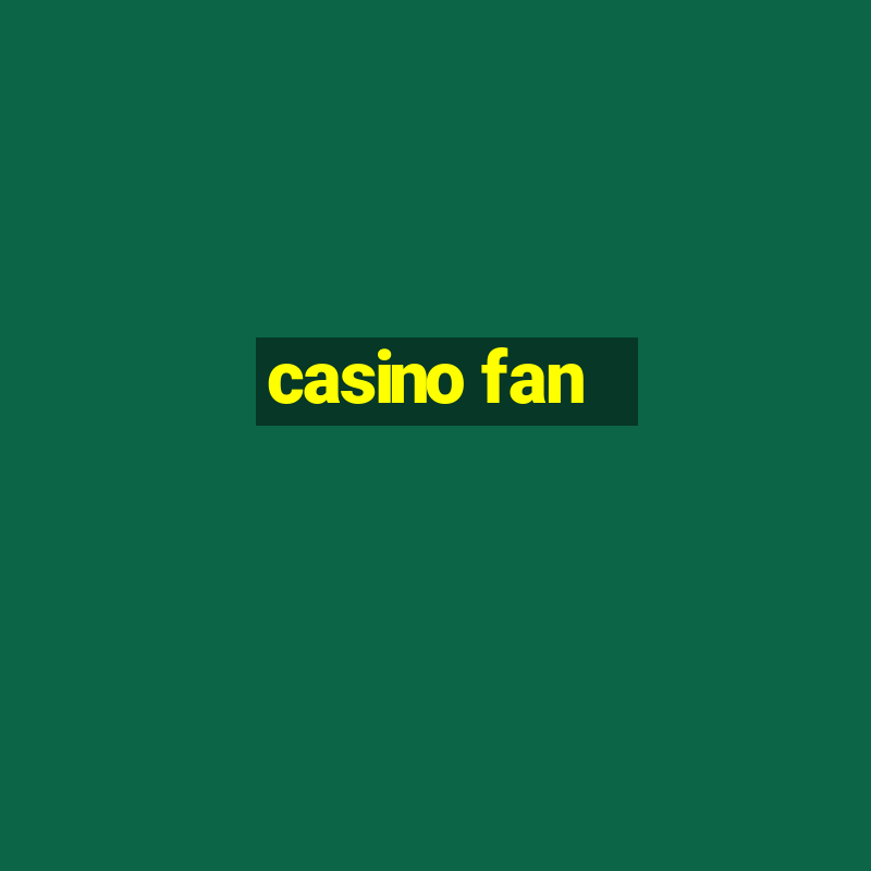 casino fan