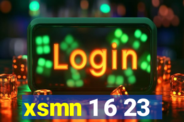 xsmn 1 6 23