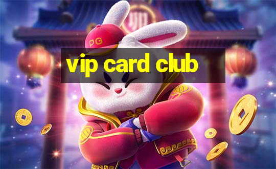 vip card club