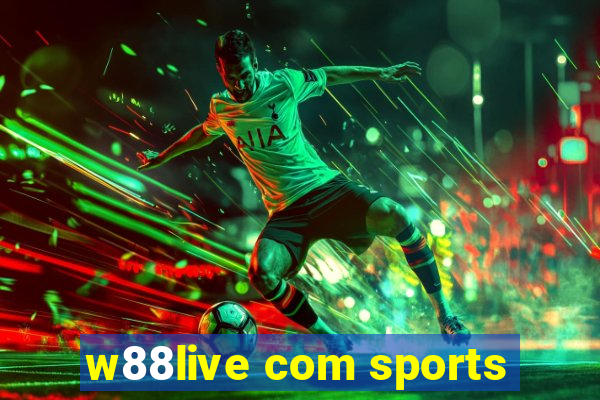 w88live com sports