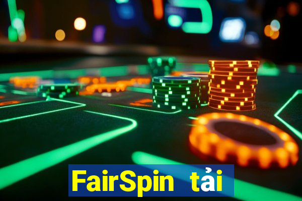 FairSpin tải xuống app