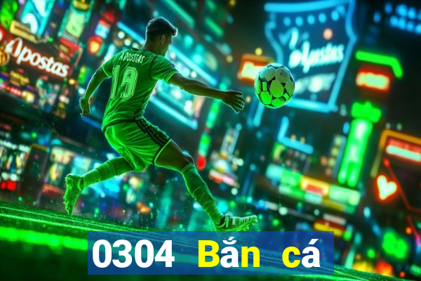 0304 Bắn cá phiên bản Android