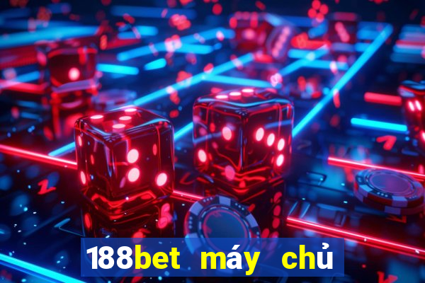 188bet máy chủ ở đâu