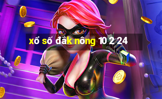 xổ số đắk nông 10 2 24