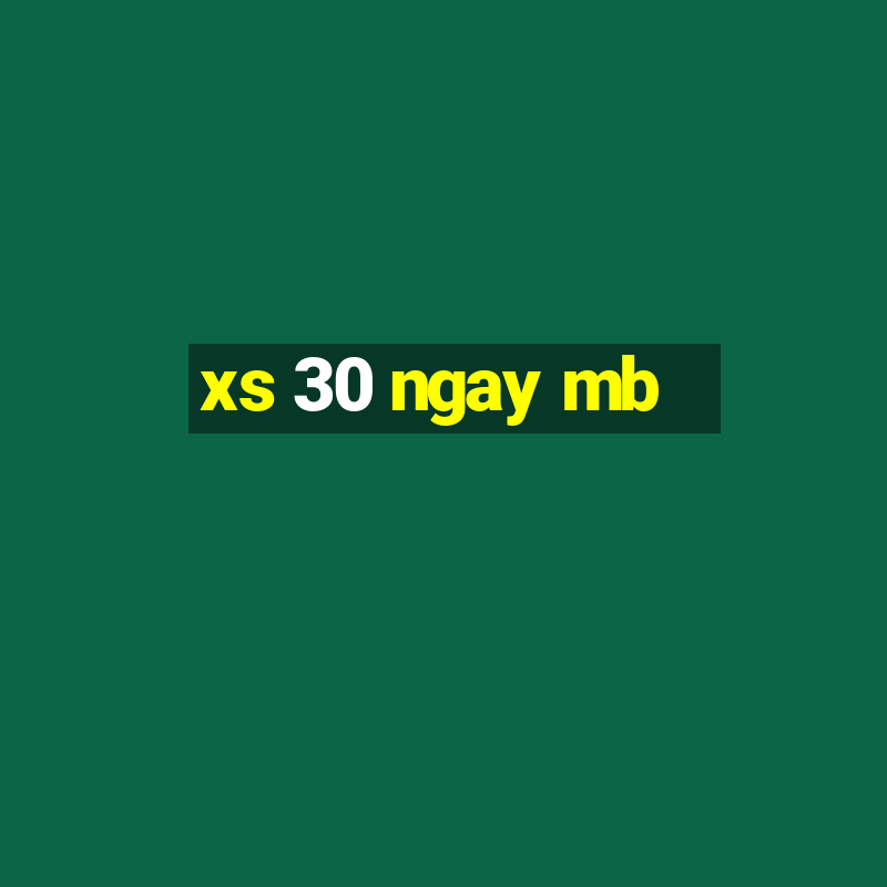 xs 30 ngay mb