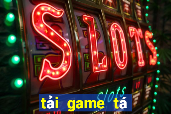 tải game tá lả về máy tính