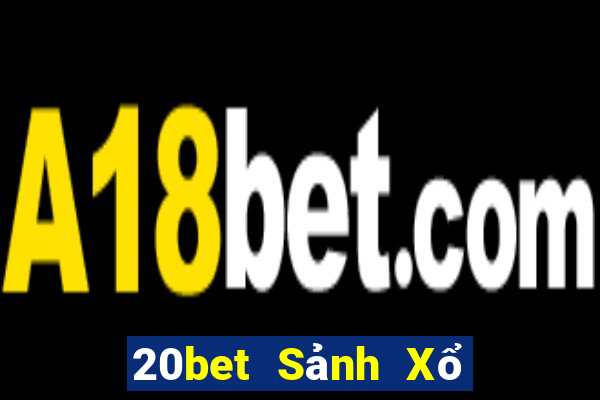 20bet Sảnh Xổ Số Hoàng Gia