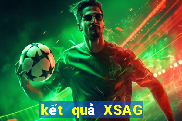 kết quả XSAG ngày 27