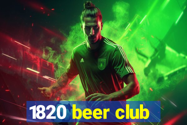 1820 beer club