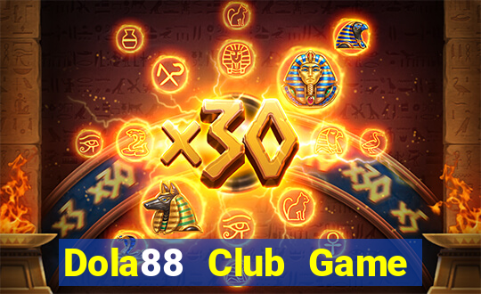 Dola88 Club Game Bài Vip