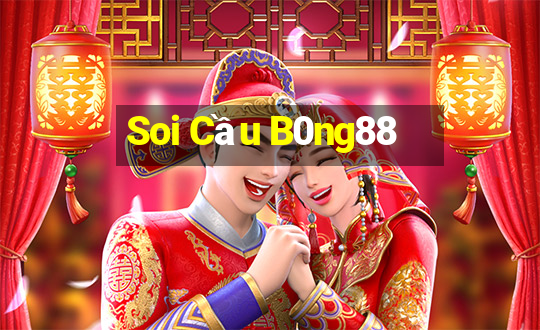 Soi Cầu B0ng88