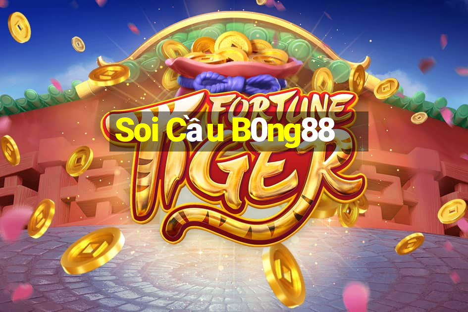 Soi Cầu B0ng88