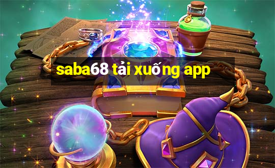 saba68 tải xuống app