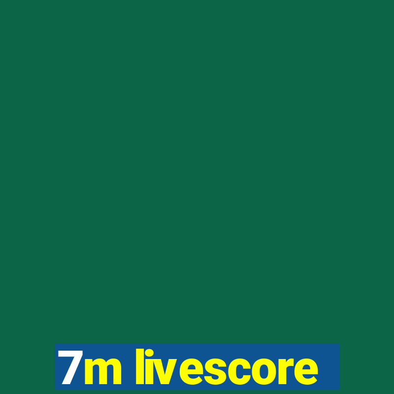 7m livescore