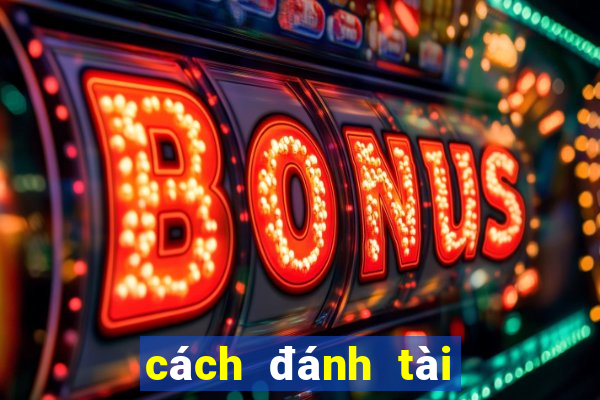 cách đánh tài xỉu game sunwin