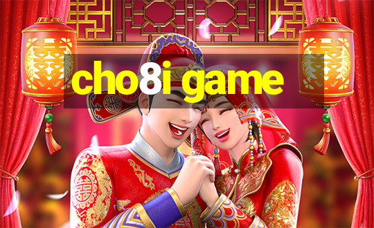 cho8i game