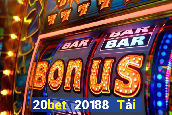 20bet 20188 Tải về Fun88 chính thức