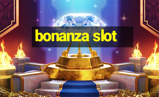 bonanza slot