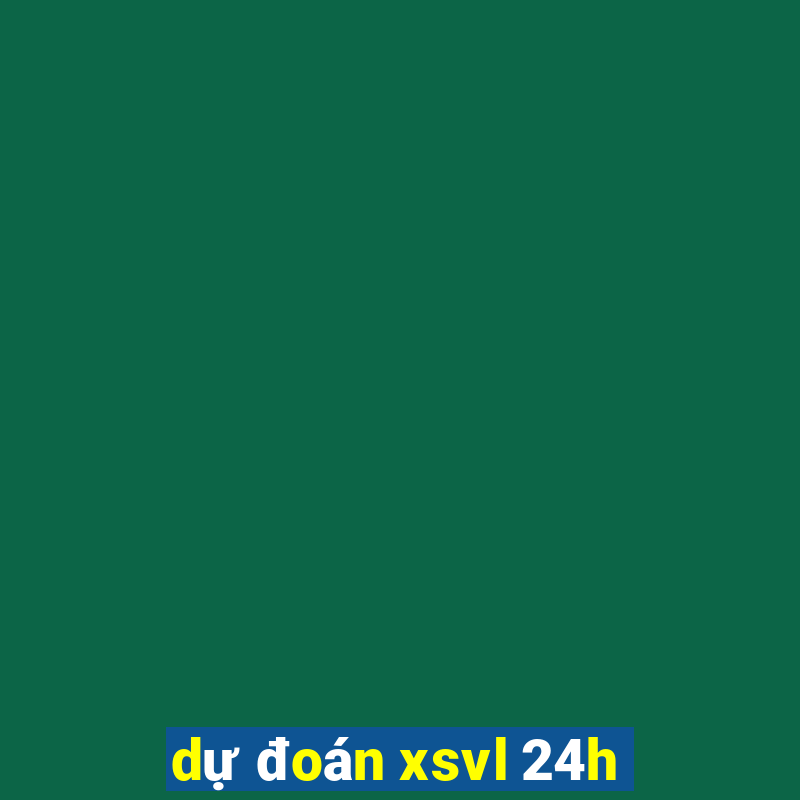 dự đoán xsvl 24h