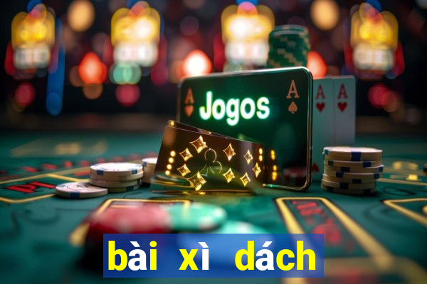 bài xì dách cách chơi