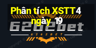 Phân tích XSTT4 ngày 19