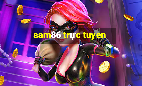 sam86 trực tuyen