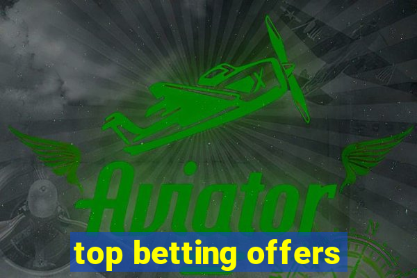 top betting offers