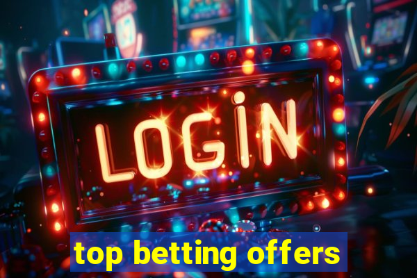 top betting offers