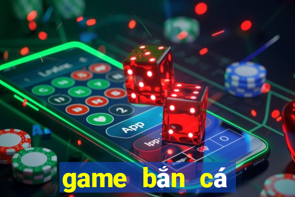 game bắn cá kiếm tiền