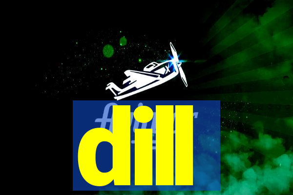 dill