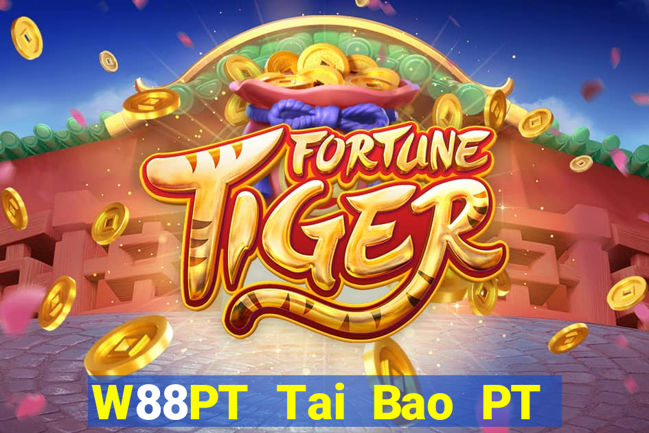 W88PT Tai Bao PT Gaming LG Gaming CQ Mở 188 thật