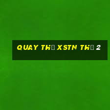 Quay thử XSTN Thứ 2