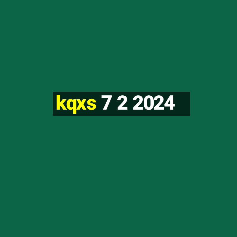 kqxs 7 2 2024