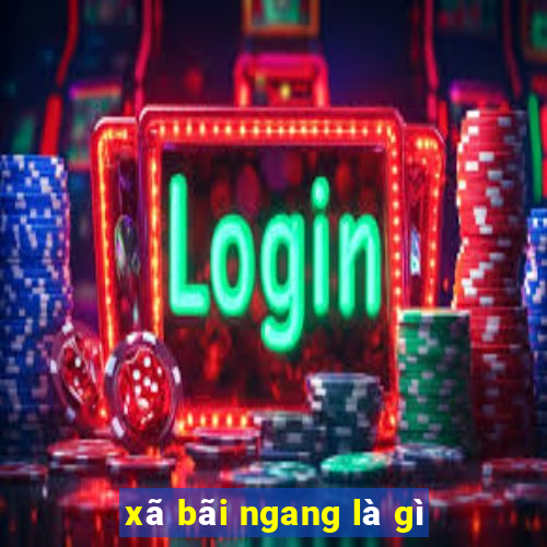 xã bãi ngang là gì