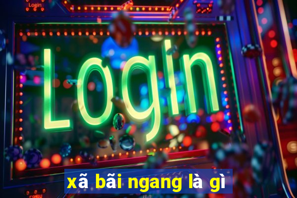 xã bãi ngang là gì