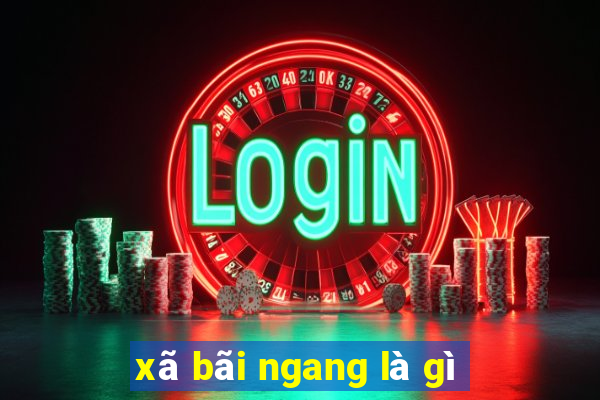 xã bãi ngang là gì