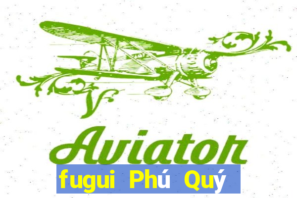 fugui Phú Quý Đăng nhập