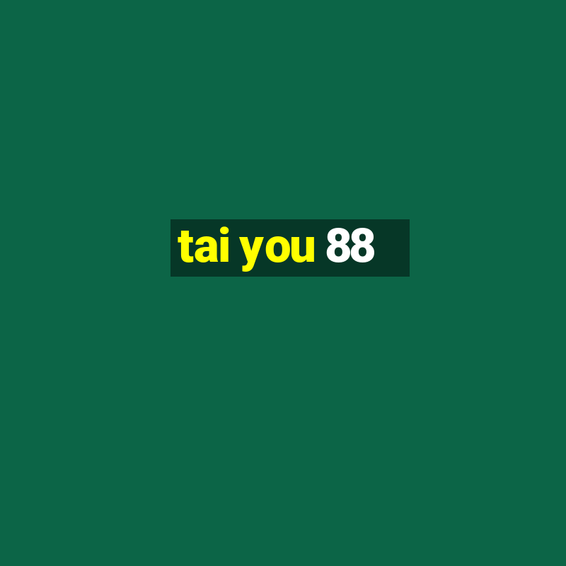 tai you 88