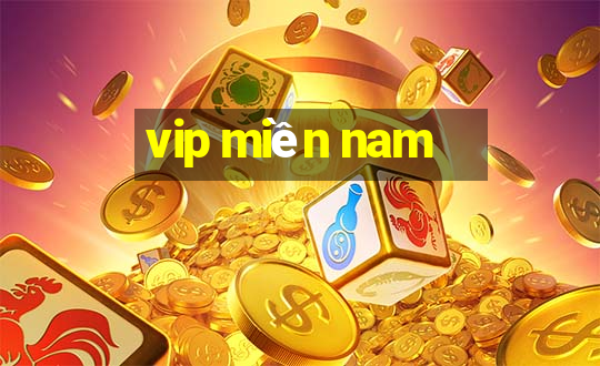 vip miền nam