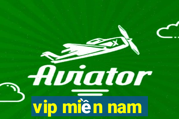 vip miền nam