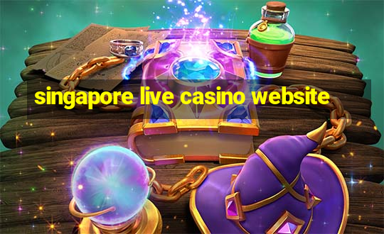 singapore live casino website