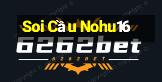 Soi Cầu Nohu16