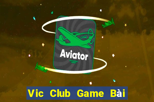 Vic Club Game Bài Phái Mạnh